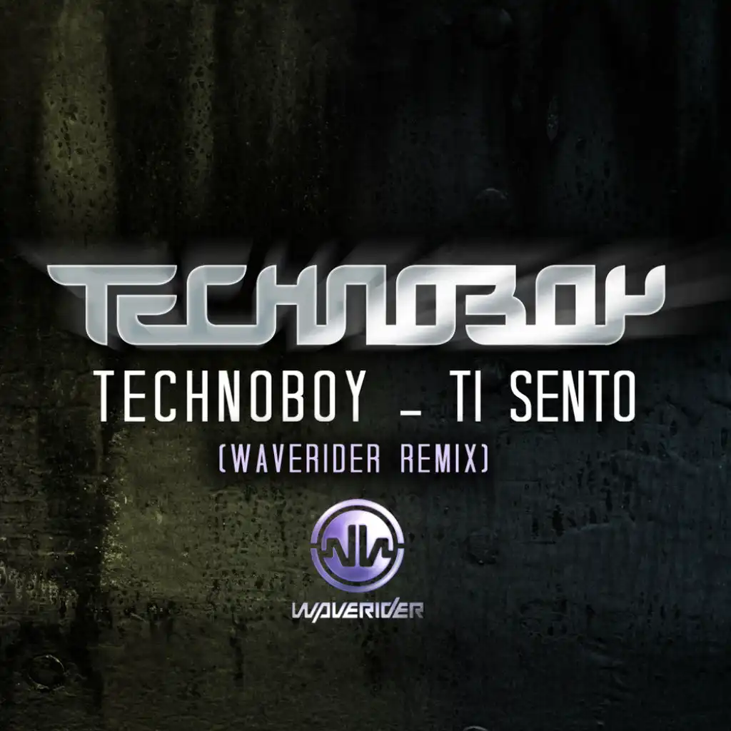 Ti Sento (Waverider Remix Extended Version)
