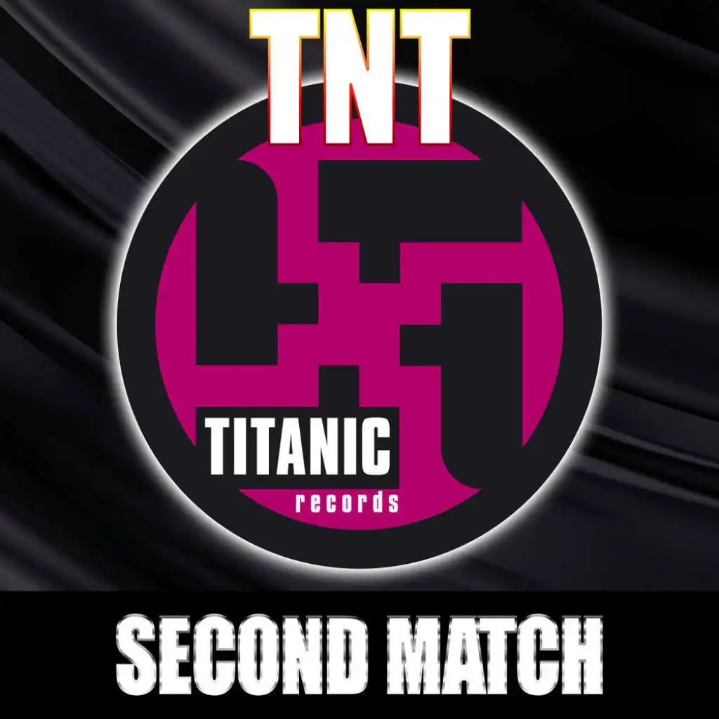 Second Match (TNT's Hard Treatment)