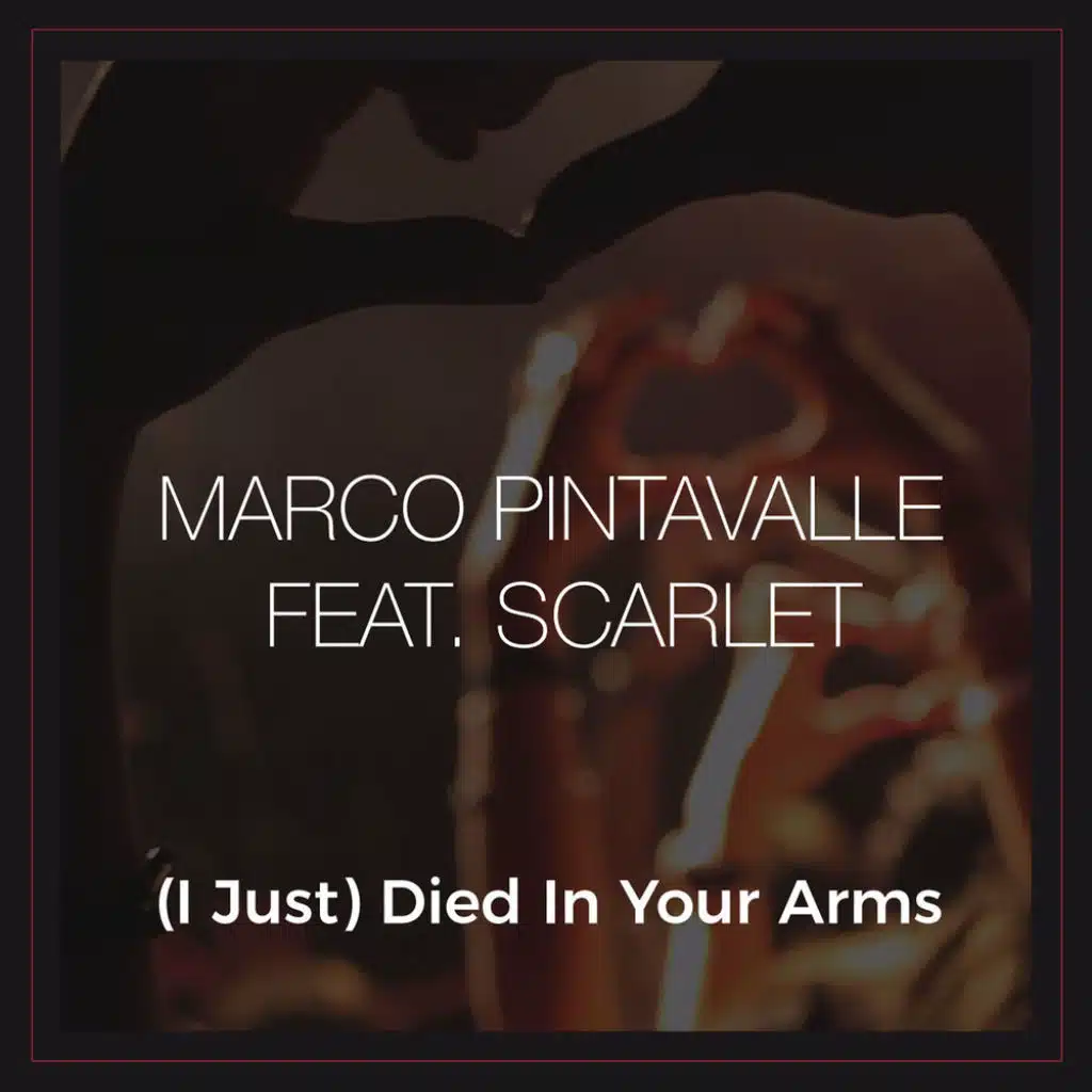 (I Just) Died In Your Arms [feat. Scarlet]
