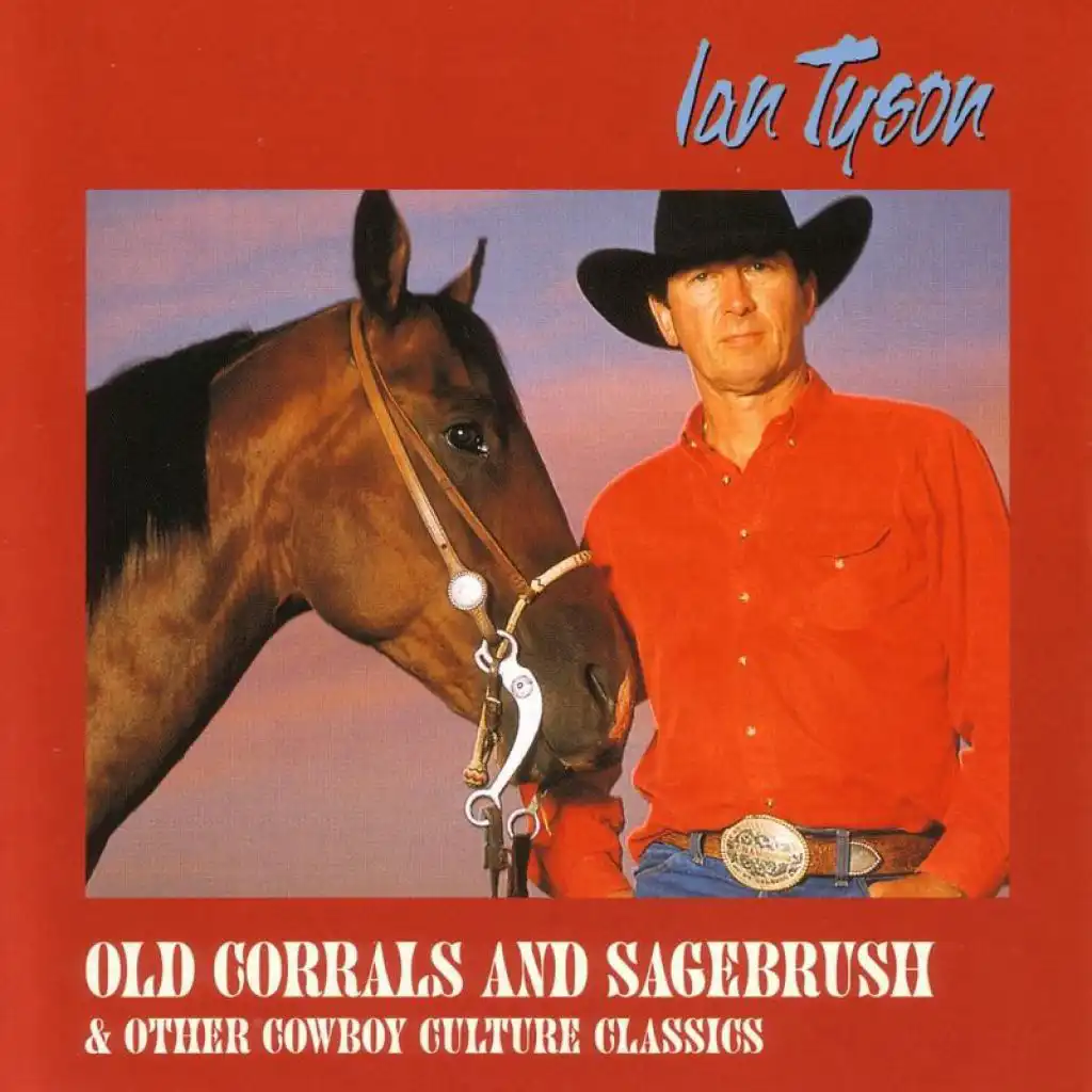 Old Corrals And Sagebrush & Other Cowboy Culture Classics