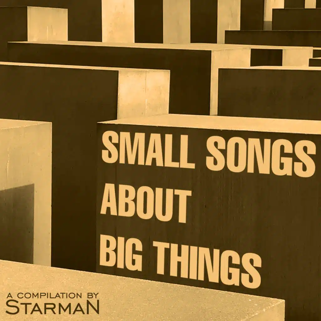 Small Songs About Big Things (A Compilation by Starman)