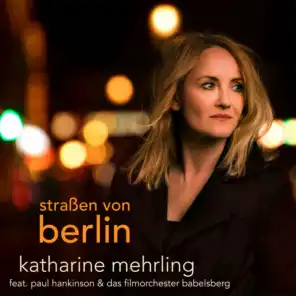 Straßen von Berlin (feat. Paul Hankinson & Das Filmorchester Babelsberg)