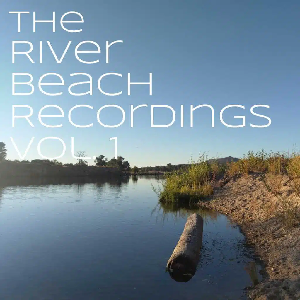 The River Beach Recordings, Vol. 1
