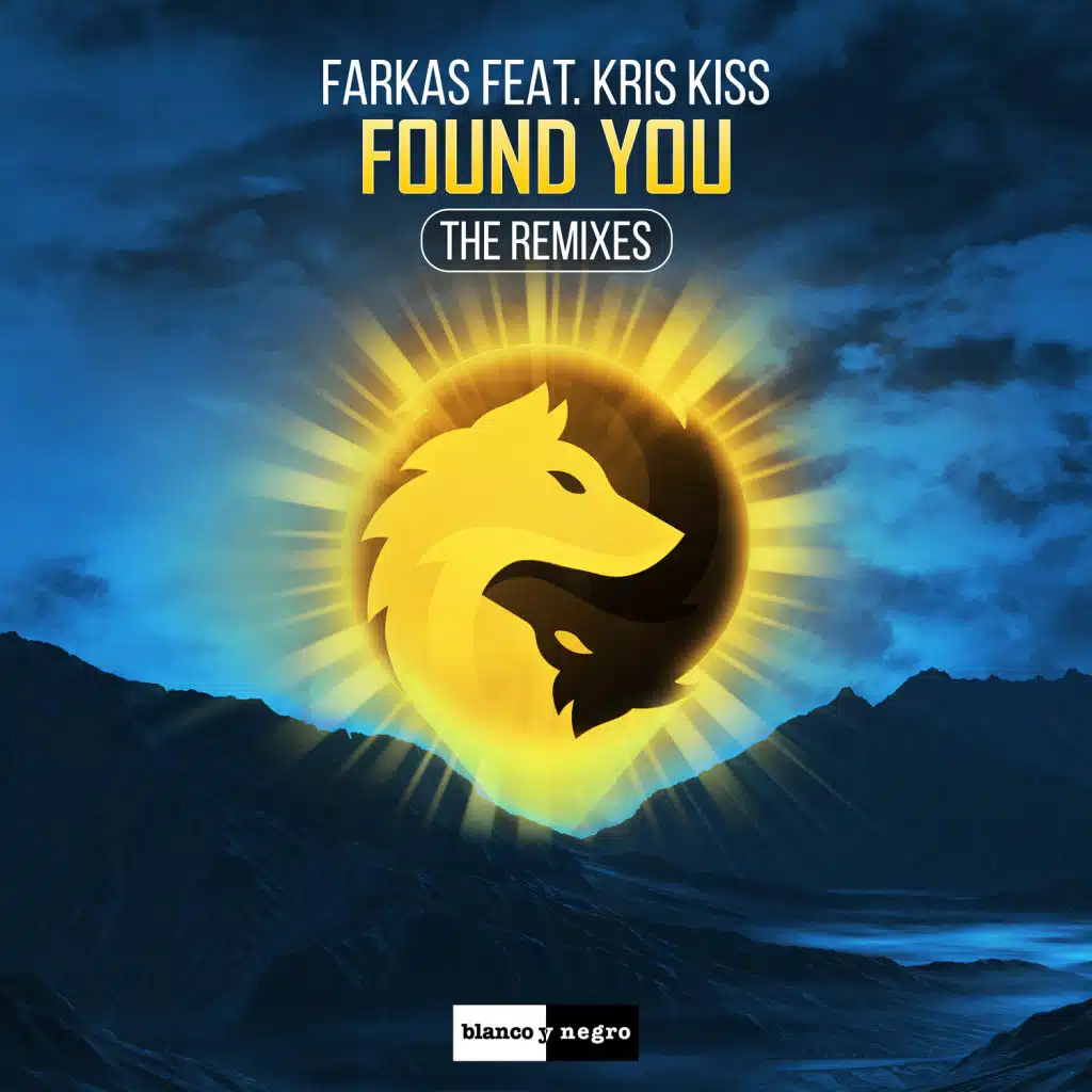Found You (The Remixes) [feat. Kris Kiss]