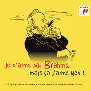 Je n'aime pas Brahms, mais ça j'aime bien !