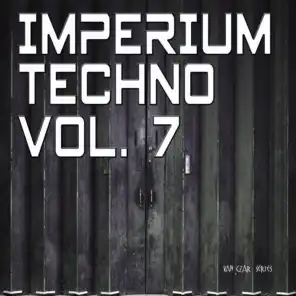 Imperium Techno, Vol. 7 (Compiled & Mixed by Van Czar)