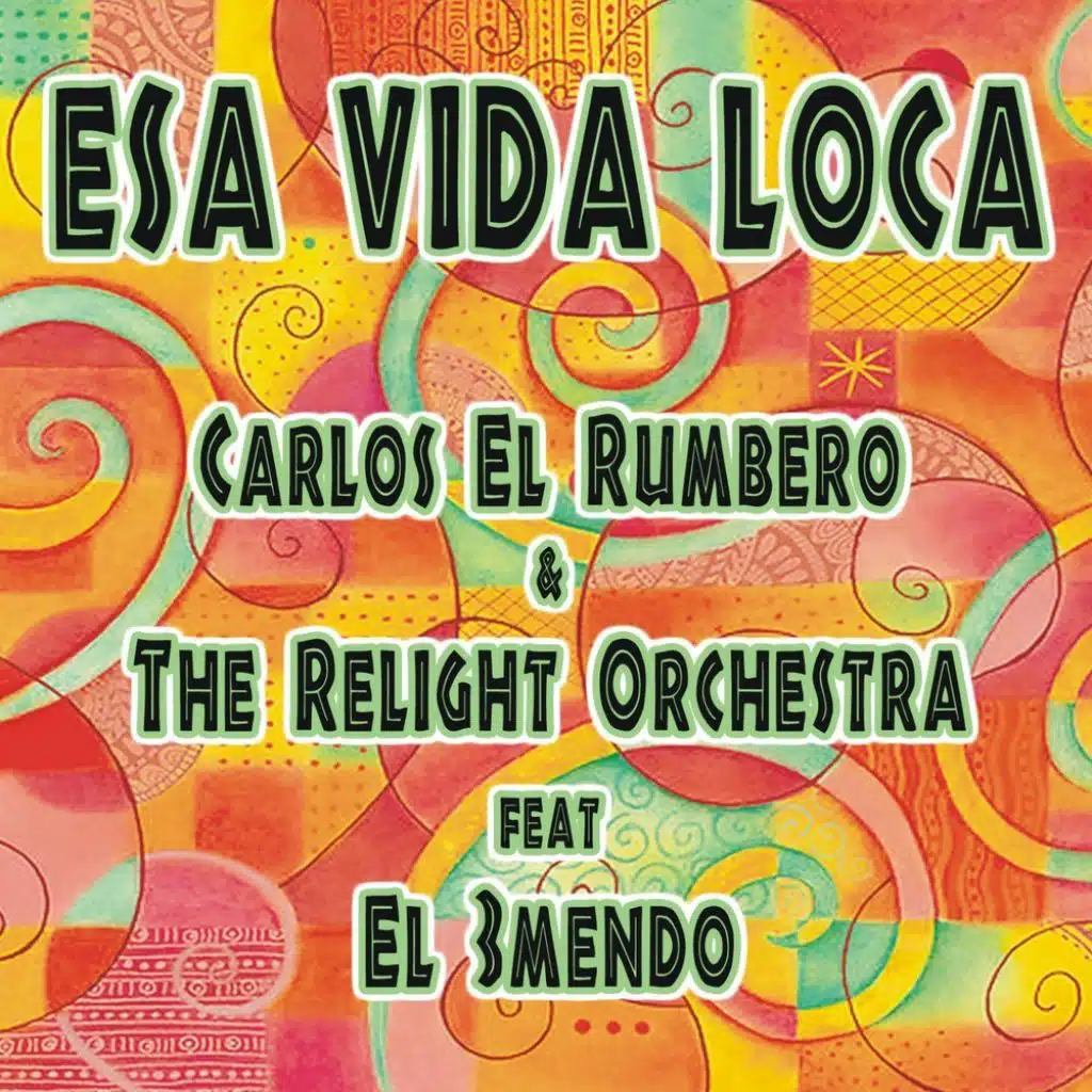 Carlos El Rumbero, The Relight Orchestra