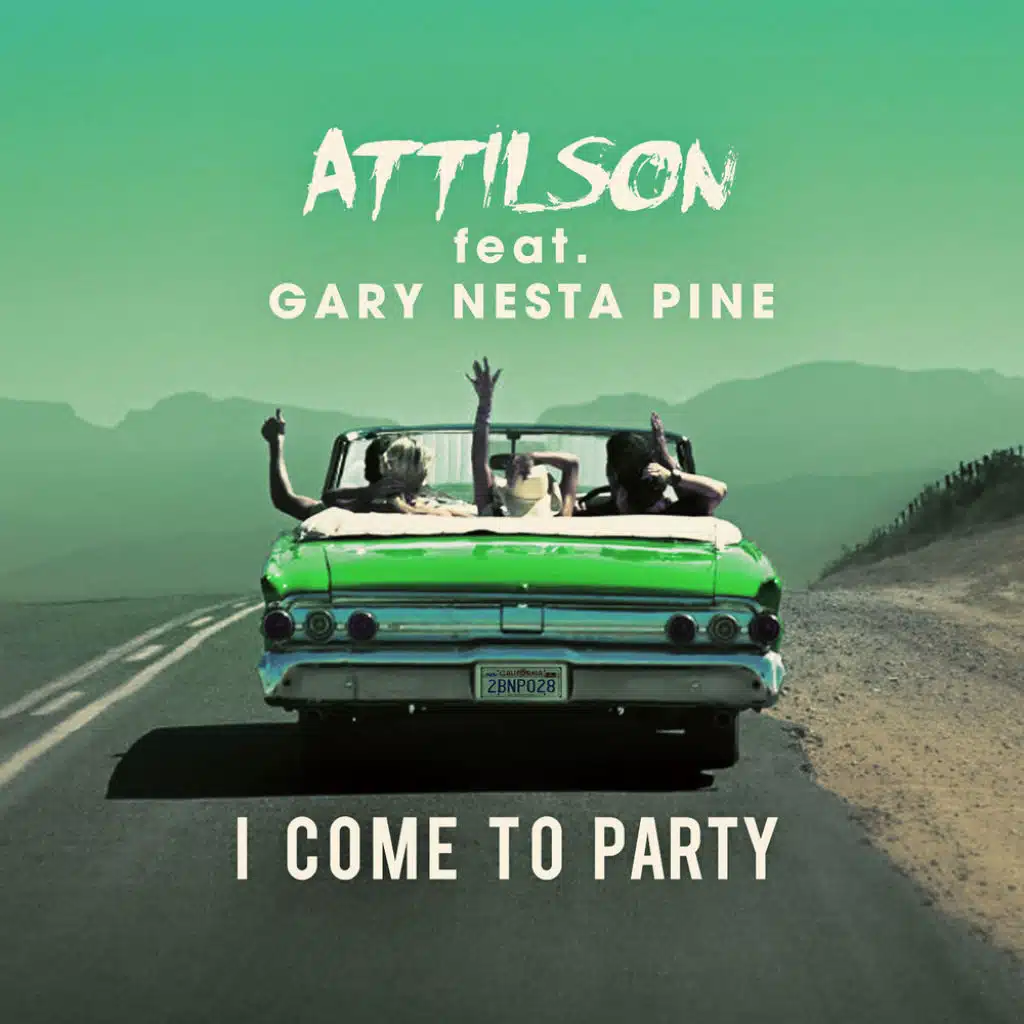 I Come To Party (feat. Gary Nesta Pine)
