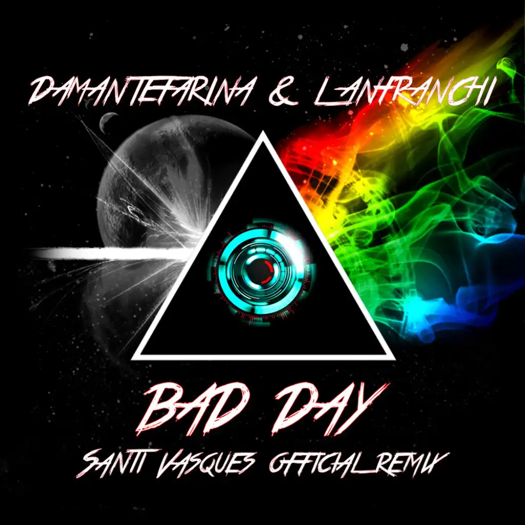 Bad Day - Santi Vasques Official Remix