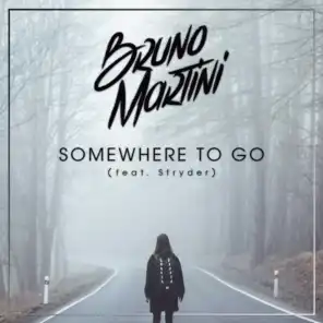 Somewhere to Go (feat. Stryder)