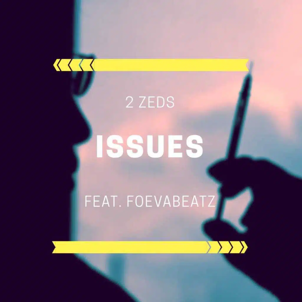 Issues (feat. Foevabeatz)