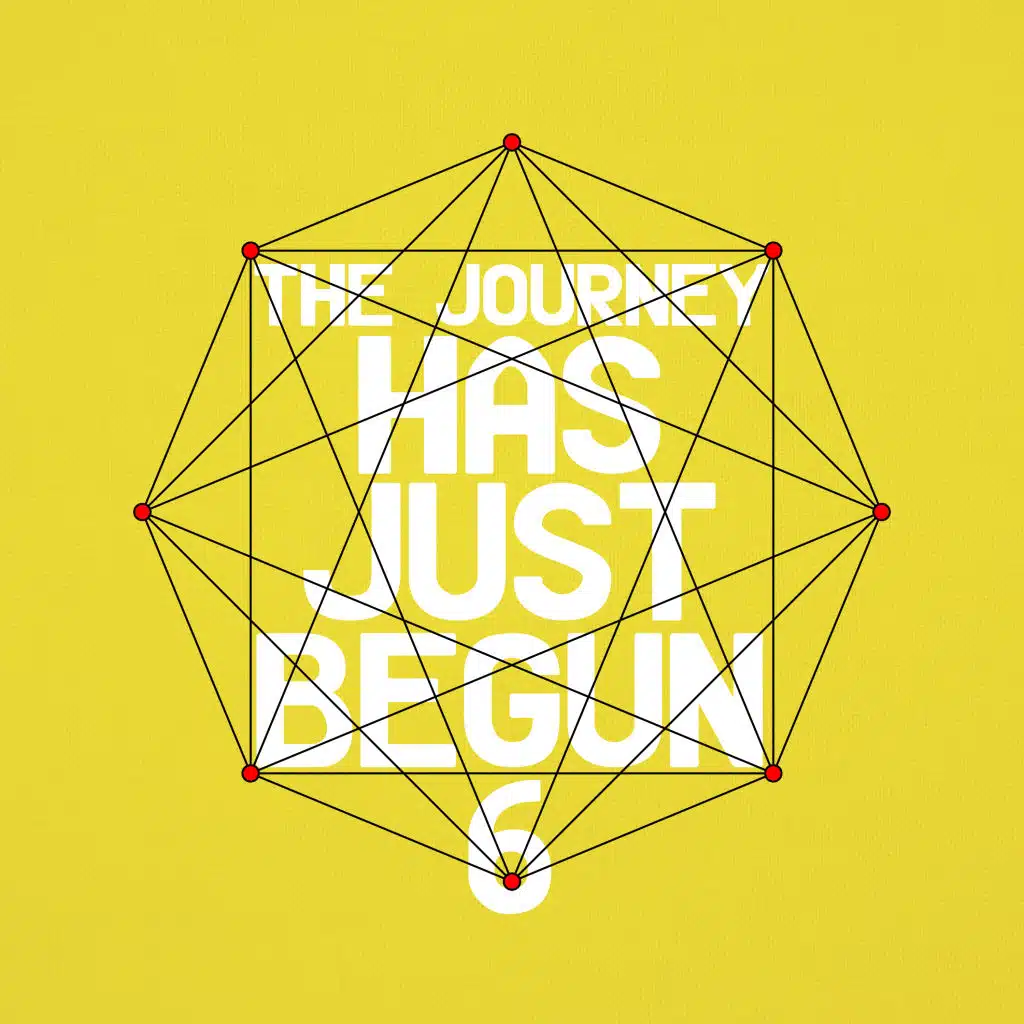 The Journey Has Just Begun 6