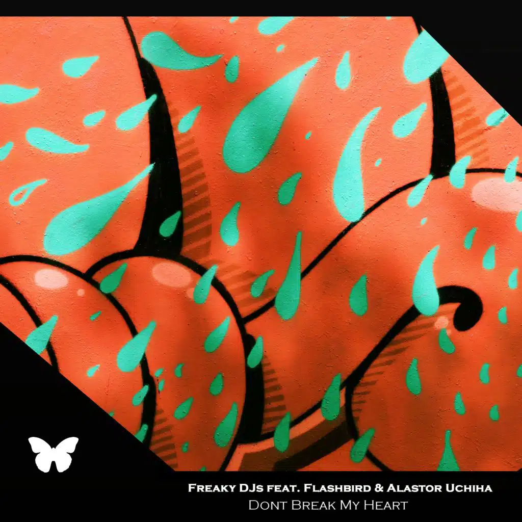 Dont Break My Heart (feat. Flashbird & Alastor Uchiha)
