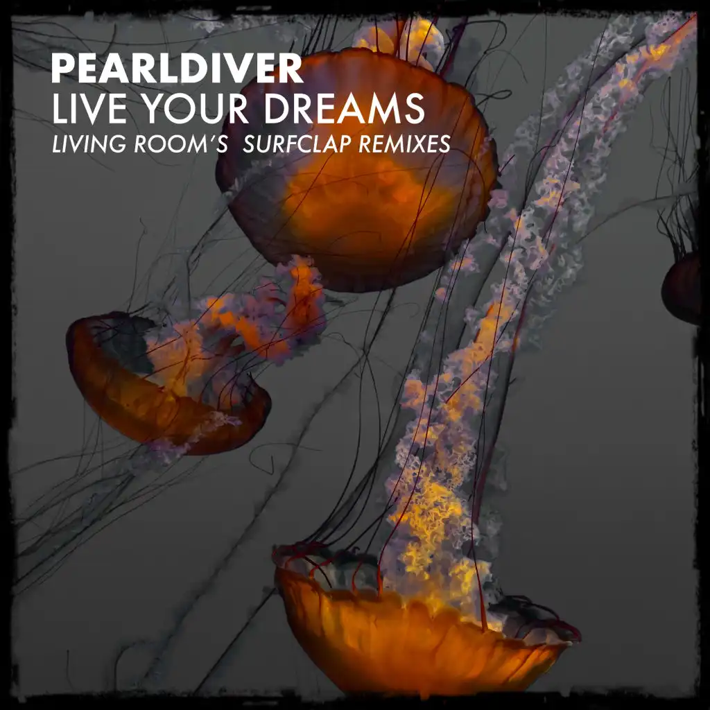 Live Your Dreams Living Room's Surf Clap Remixes