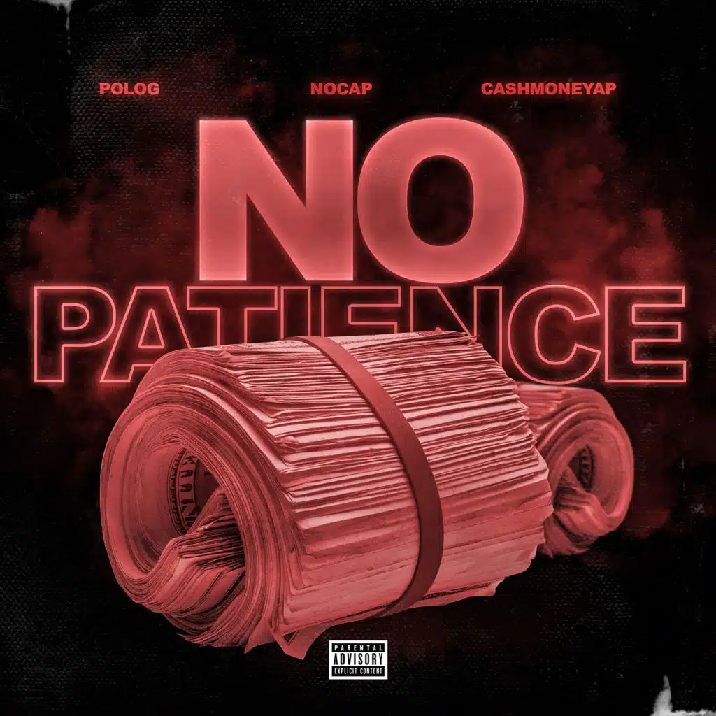 No Patience (feat. Polo G & NoCap)