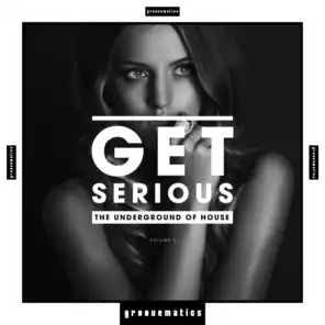 Get Serious (The Underground Of House), Vol. 5