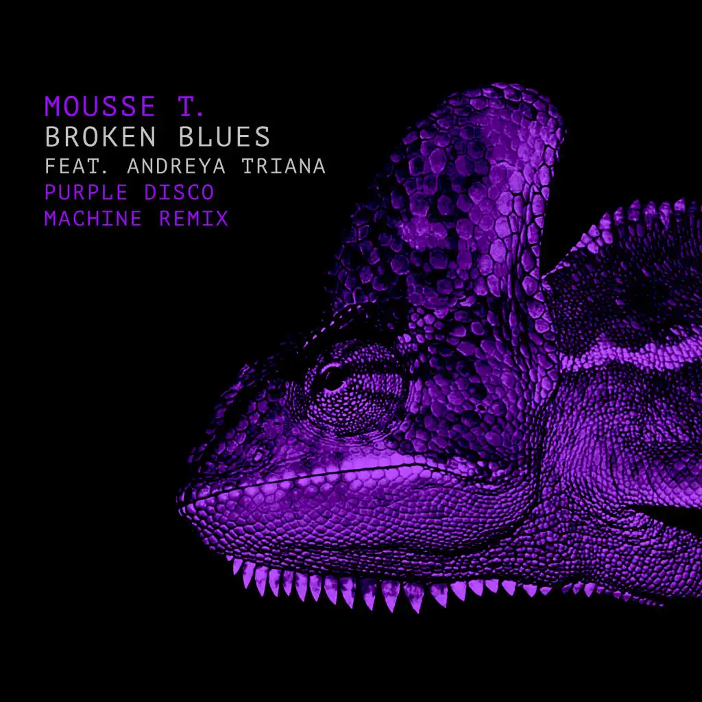 Broken Blues (Purple Disco Machine Remix) [feat. Andreya Triana]