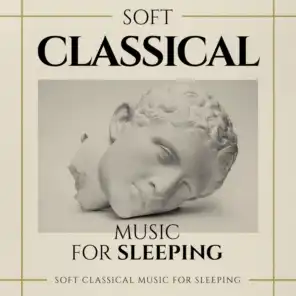 Soft Classical Music for Sleeping