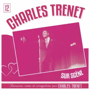 Charles Trenet sur scène (Live) [Remasterisé en 2017] (Live; Remasterisé en 2017)