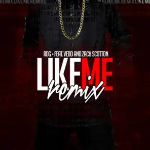 Like Me Remix (feat. Vedo & Zach Scotton)