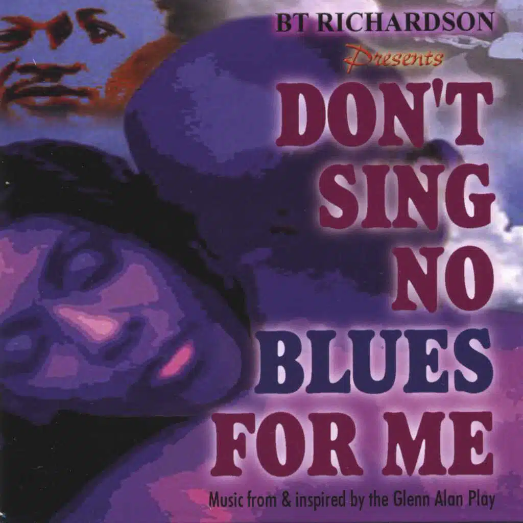 Don't Sing No Blues For Me