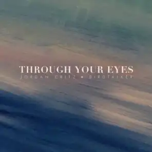 Through Your Eyes (feat. Birdtalker)