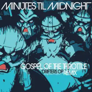 Gospel of the Throttle (Drifters Op Remix)