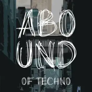 Abound of Techno, Pt. 6