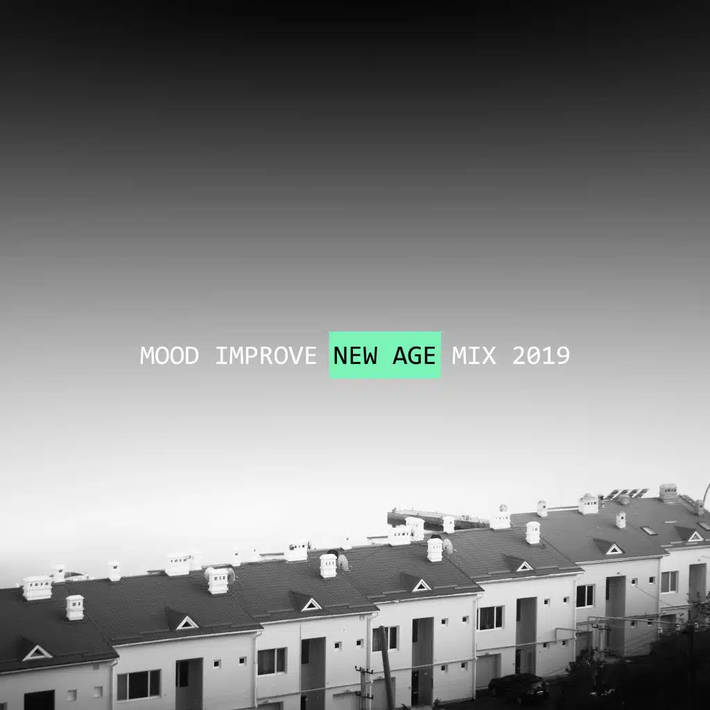 Mood Improve New Age Mix 2019