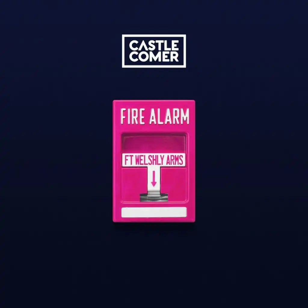 Fire Alarm (feat. Welshly Arms)