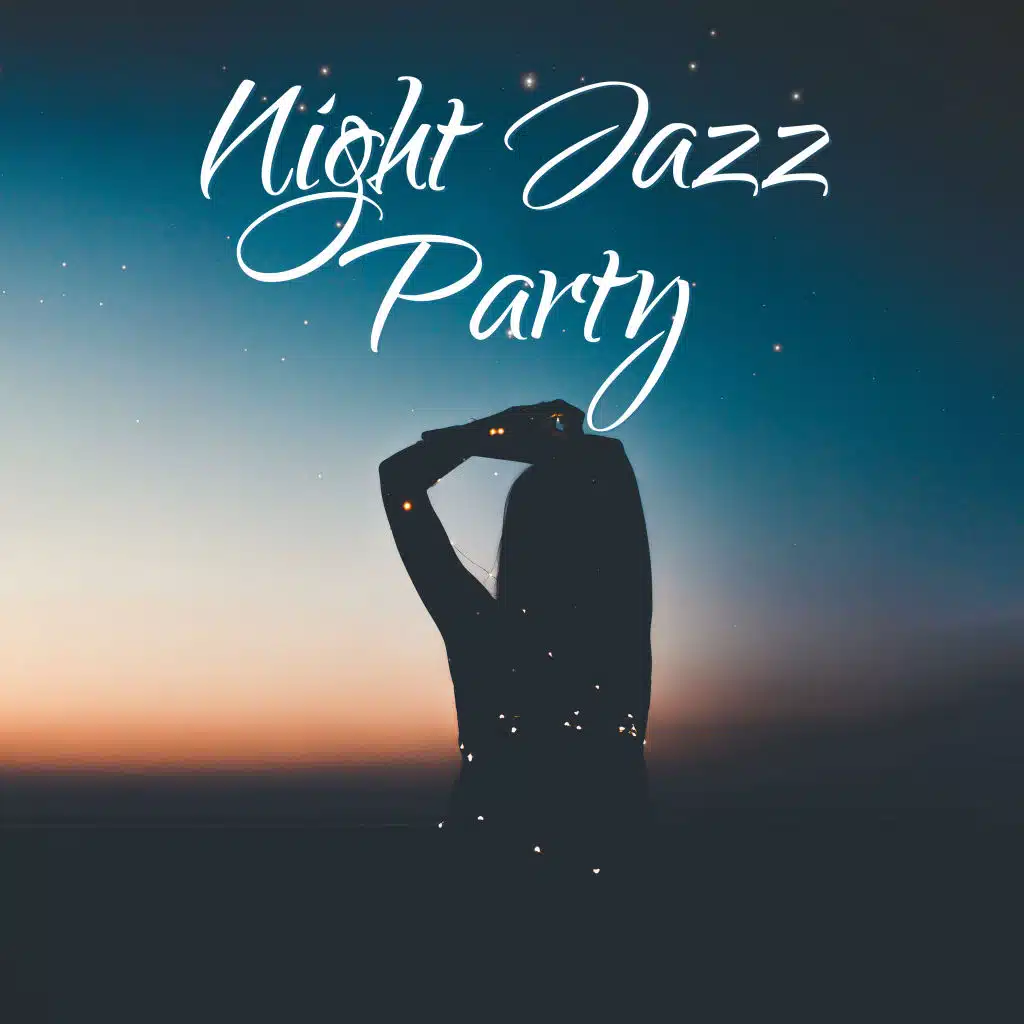 Night Jazz Party – Collection of Relaxing Jazz, Bar Lounge, Jazz Music Ambient, Party Hits, Instrumental Sounds After Work