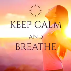 Keep Calm & Breathe