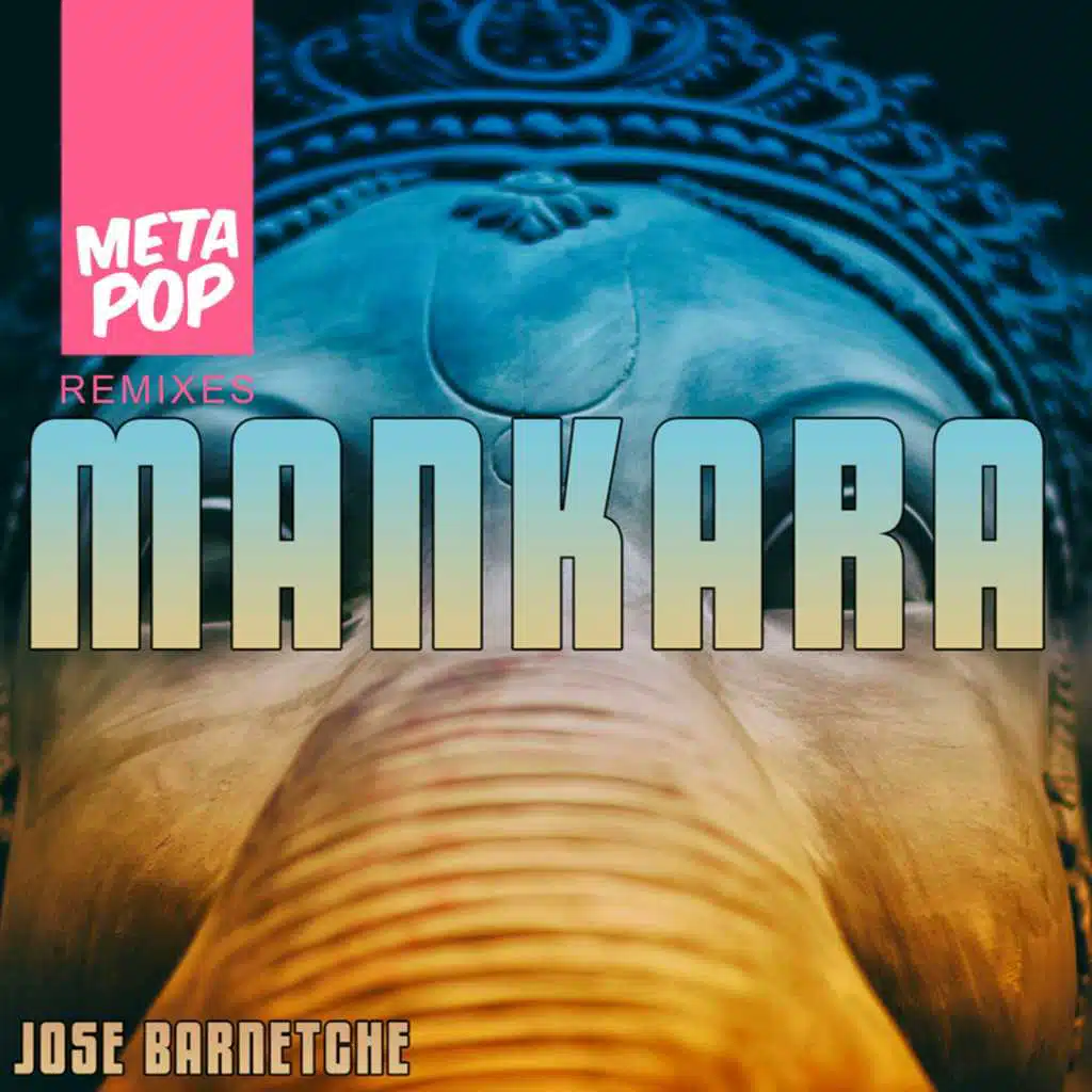 Mankara: MetaPop Remixes