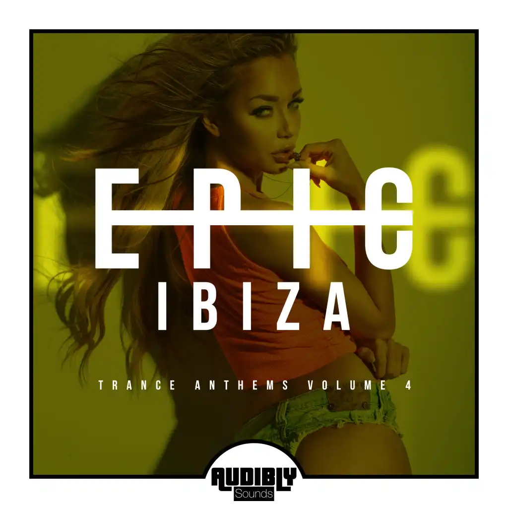 EPIC Ibiza - Trance Anthems, Vol. 4