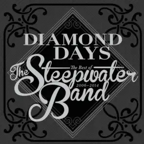 Diamond Days - The Best Of The Steepwater Band 2006-2014