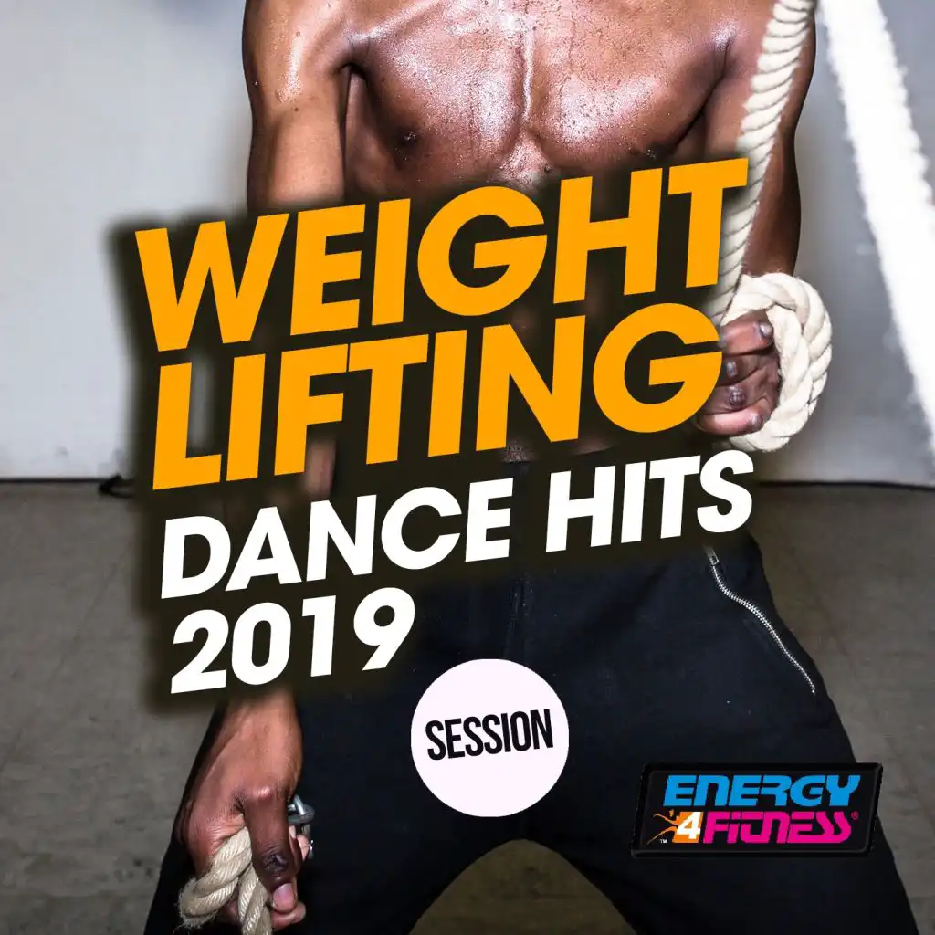 Weight Lifting Dance Hits 2019 Session