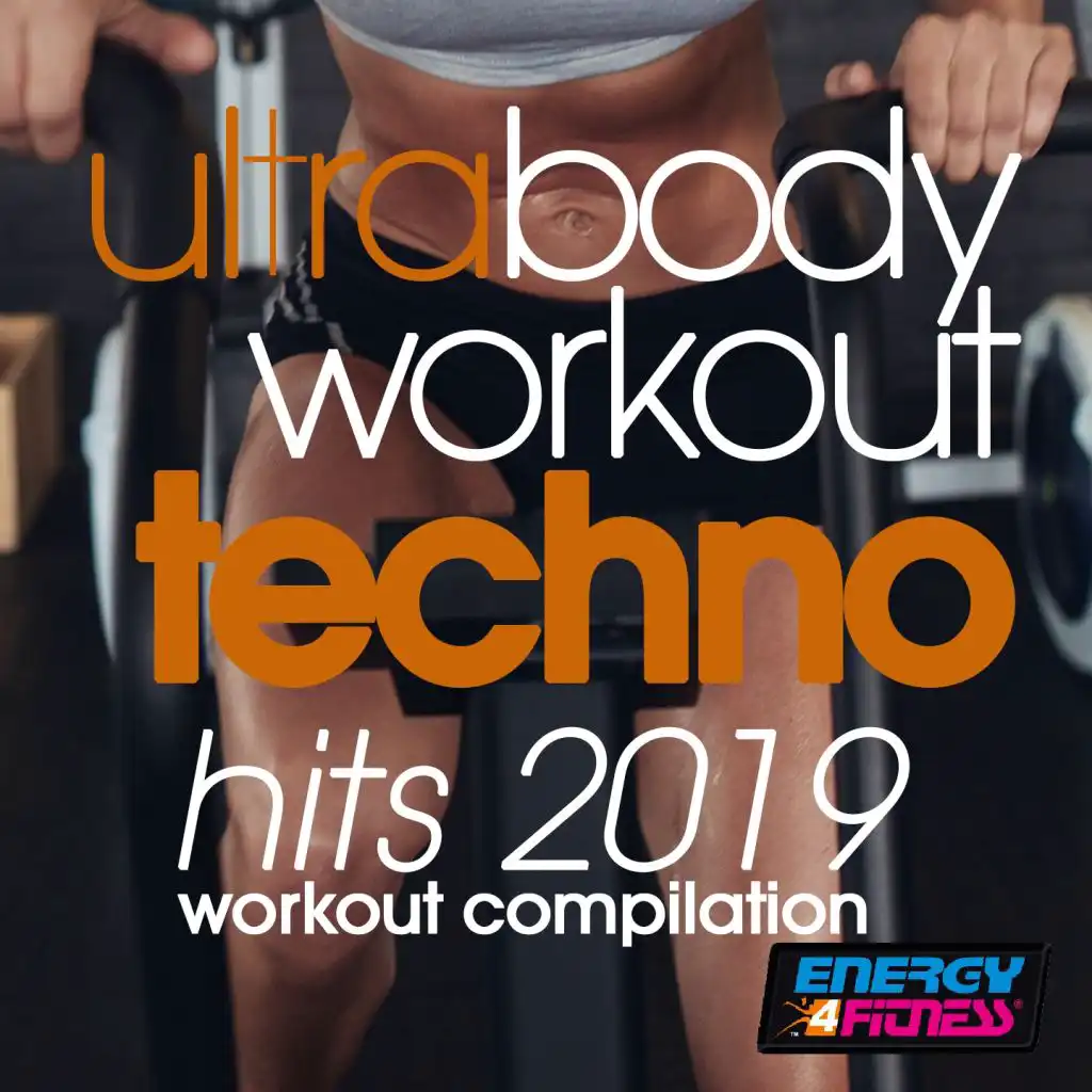 Ultra Body Workout Techno Hits 2019 Workout Compilation