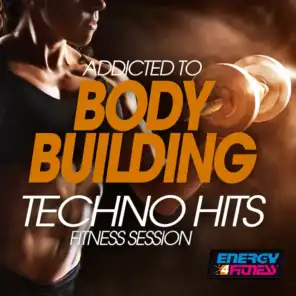 Addicted To Body Building Techno Hits Fitness Session
