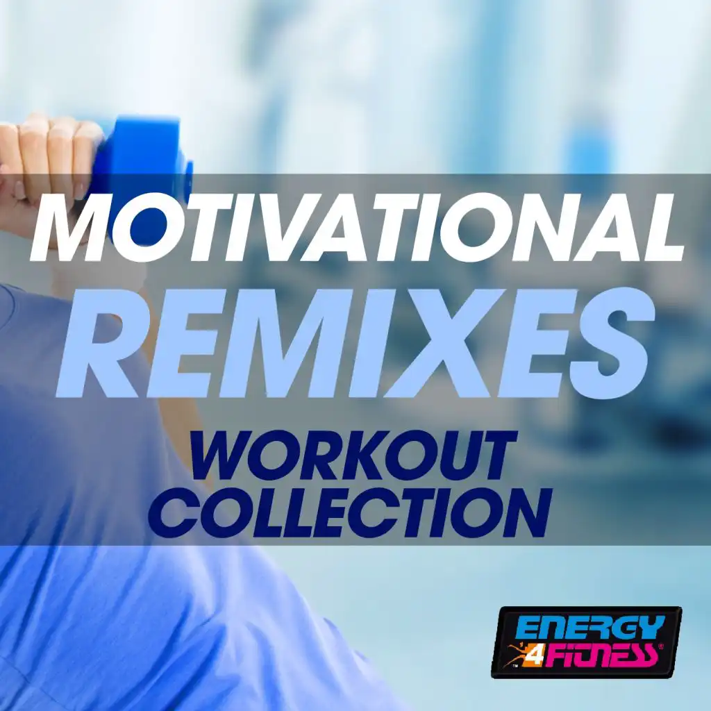 Motivational Remixes Workout Collection