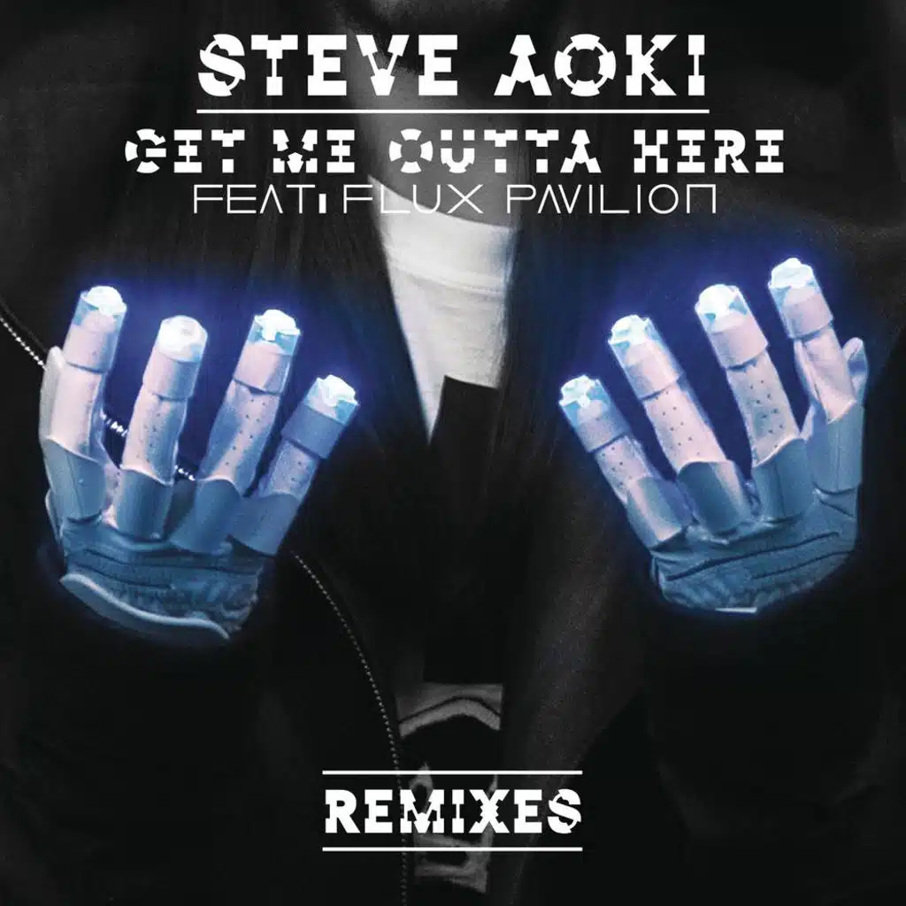 Get Me Outta Here (Remixes) [feat. Flux Pavilion]