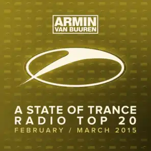 A State Of Trance Radio Top 20 - February / March 2015 (Including Classic Bonus Track)