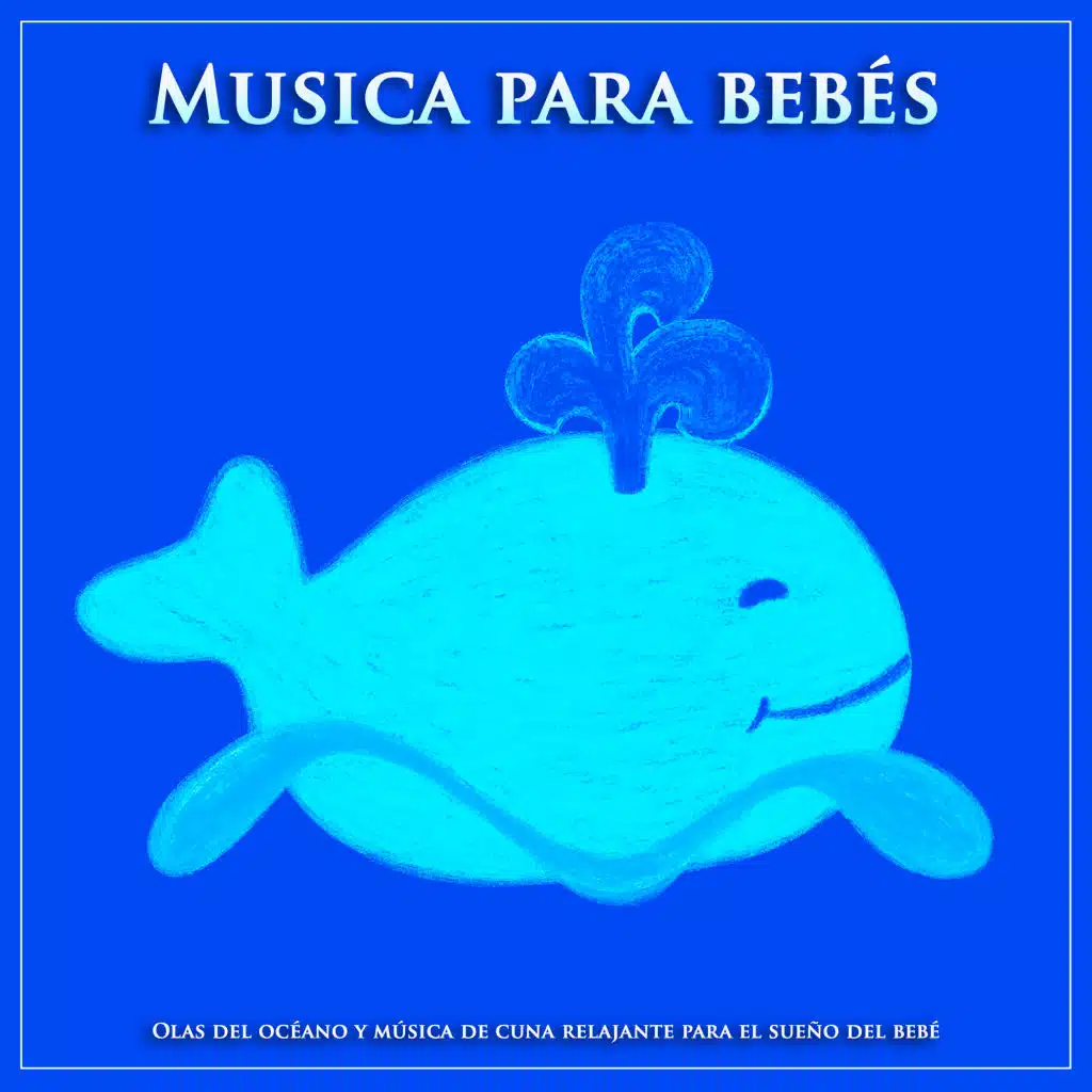 Musica para bebés: Olas del océano y música de cuna relajante para el sueño del bebé