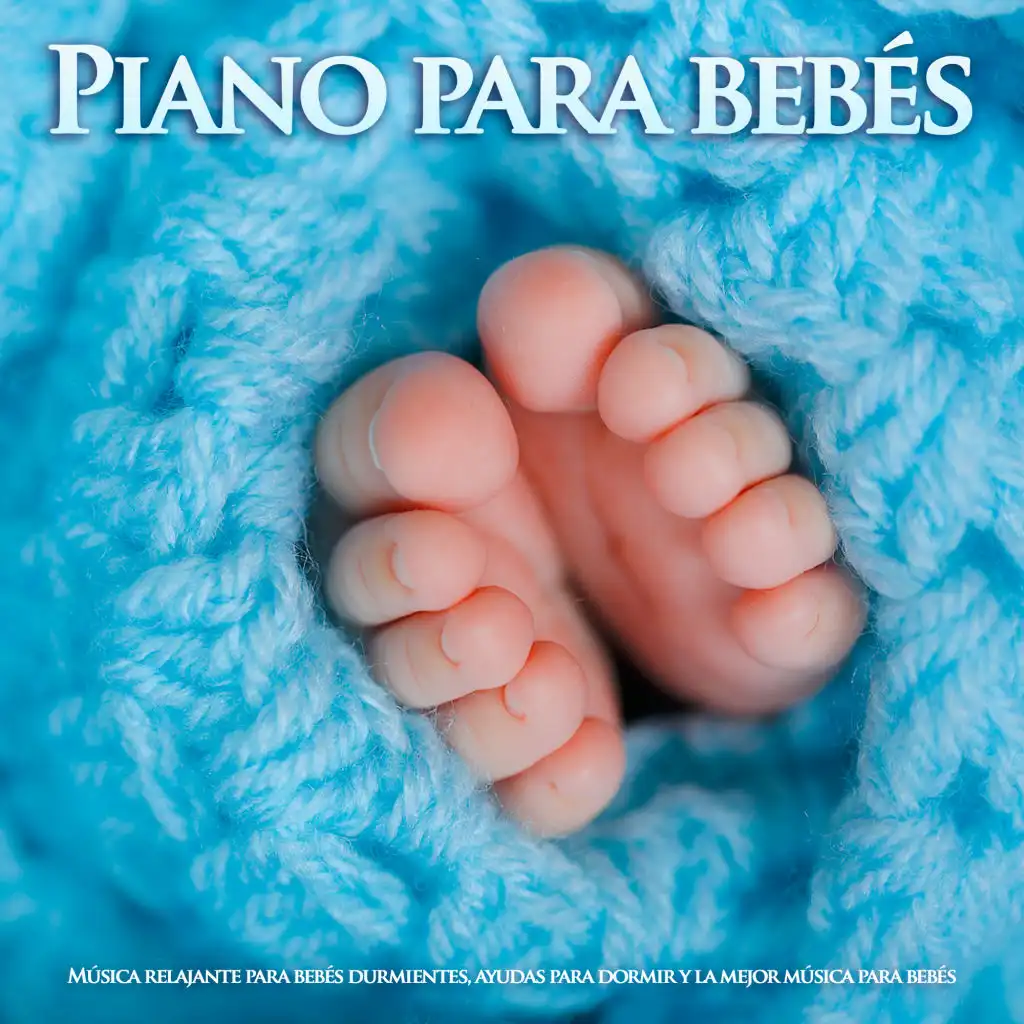 Piano para bebés: Música relajante para bebés durmientes, ayudas para dormir y la mejor música para bebés