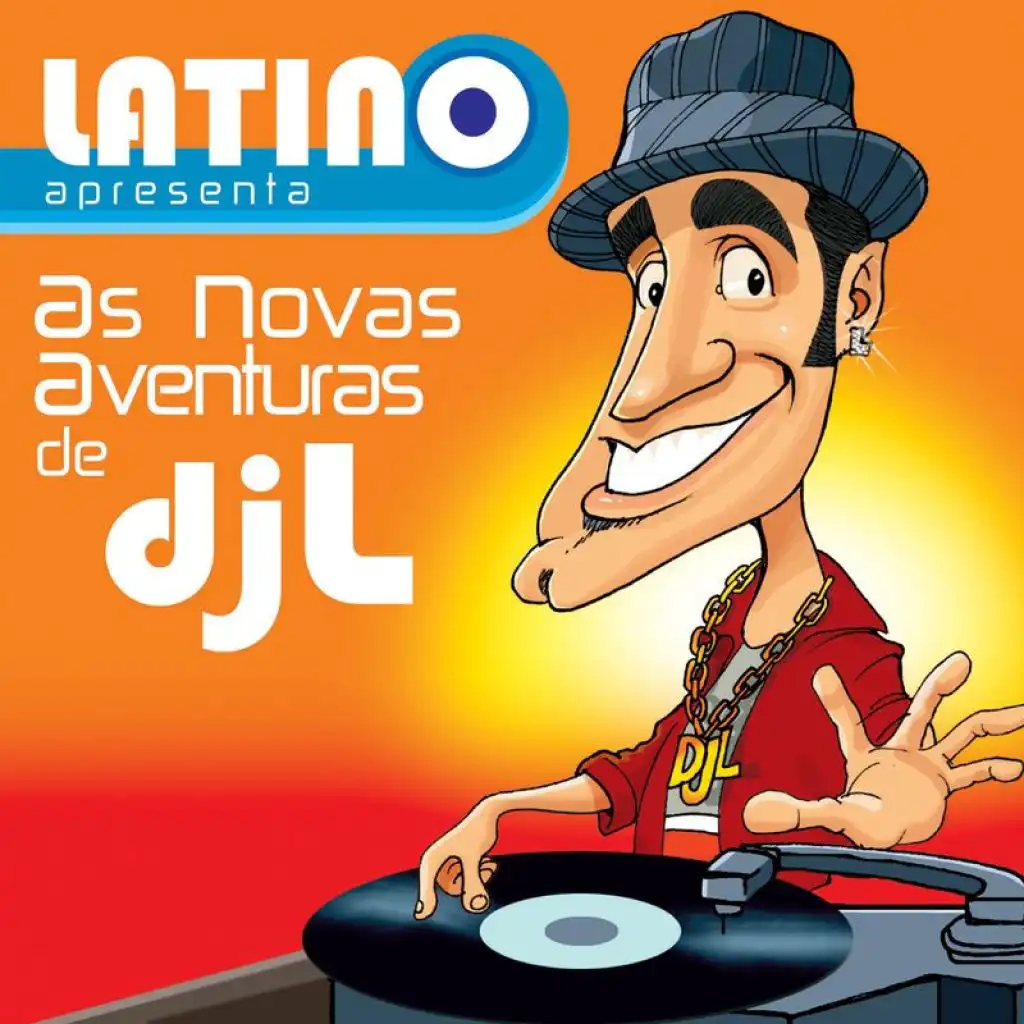 Latino Apresenta: As Novas Aventuras Do DJ L