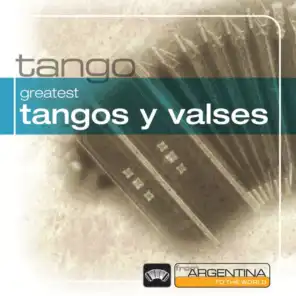 Greatest Tangos Y Valses From Argentina To The World