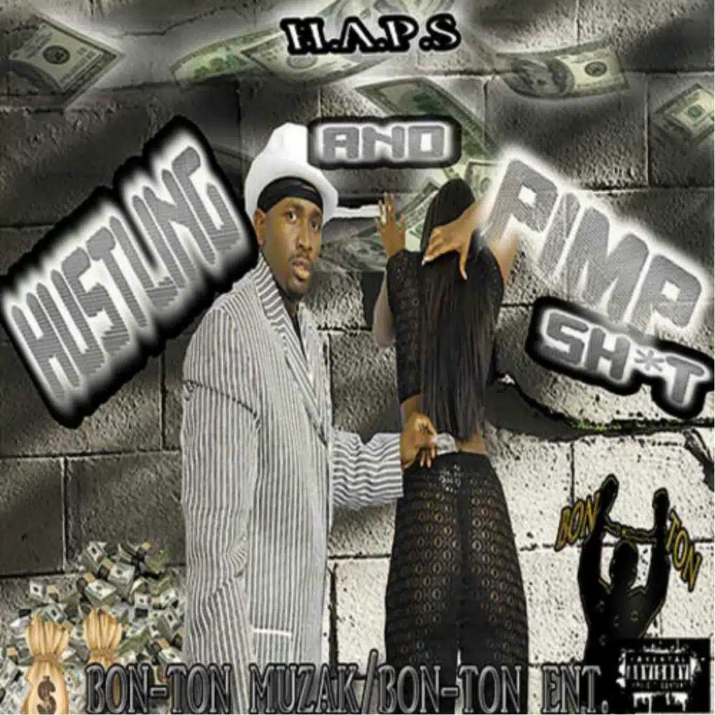 H.A.P.S. (Hustling and Pimp Sh*t)