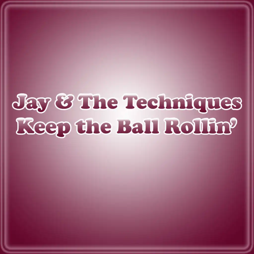Keep The Ball Rollin'