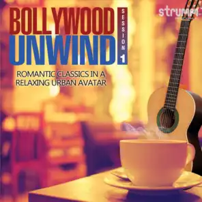 Bollywood Unwind - Romantic Classics in a Relaxing Urban Avatar