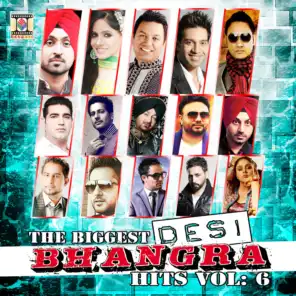 The Biggest Desi Bhangra Hits, Vol. 6