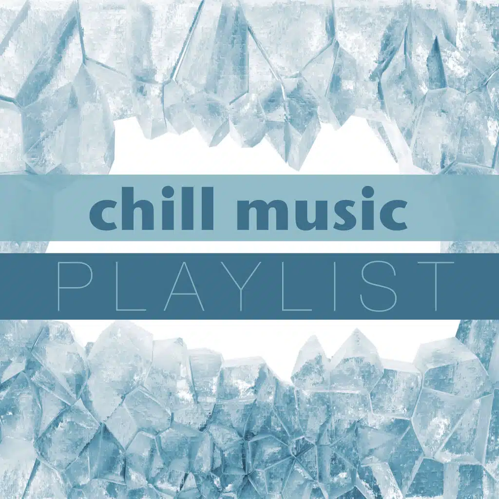 Chill Music Playlist